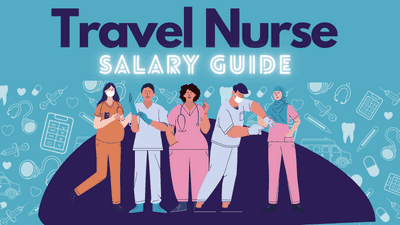 Travel Nurse Salary Guide | 2023